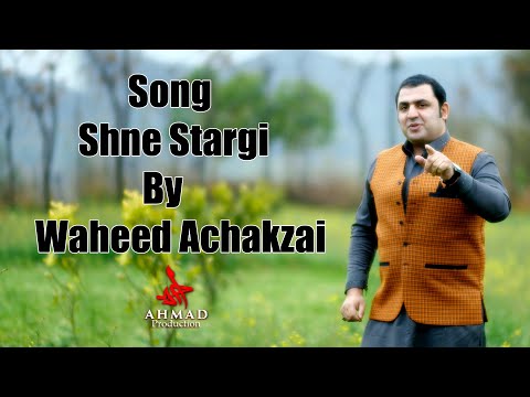 Shne Stargi | Waheed Achakzai | Official Video Song 🎵