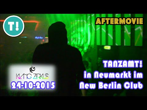 Klangzirkus @ New Berlin Club in Neumarkt Aftermovie