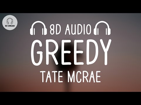 Tate McRae - greedy (8D AUDIO)