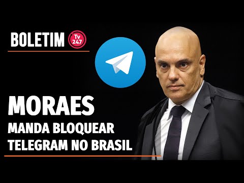 Boletim 247 - STF bloqueia Telegram no Brasil
