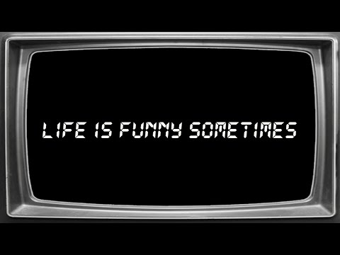 Video thumbnail for Life Is Funny