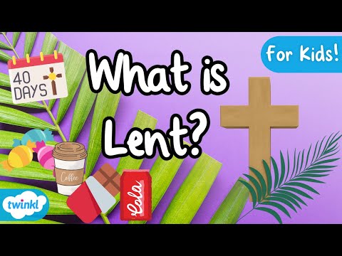 What is Lent? | When is Lent and Why do we Celebrate it?