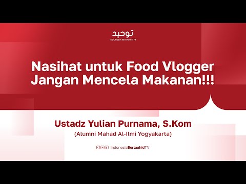 Food Vlogger Review Buruk Makanan!! Apakah Termasuk  Mencela Makanan? | Ustadz Yulian Purnama, S.Kom
