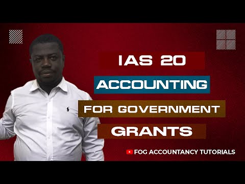 IAS 20 - ACCOUNTING FOR GOVERNMENT GRANTS AND THE DISCLOSURE OF GOVERNMENT ASSISTANCE