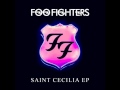 THE FOO FIGHTERS  "Saint Cecilia"  EP  HQ