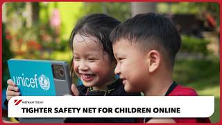Tighter safety net for children online | Vietnam Today