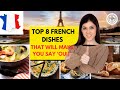 Top 8 French Dishes That Will Make You Say Oui From Baguettes To Bouillabaisse