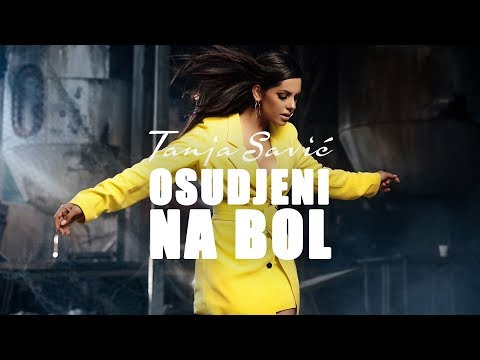 TANJA SAVIC - OSUDJENI NA BOL (OFFICIAL VIDEO) 4K