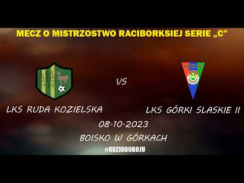 LKS Górki Śląskie II - LKS Ruda Kozielska