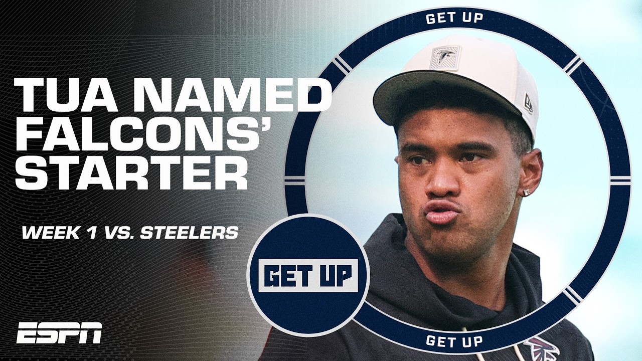 Tua Tagovailoa named the Falcons' starting QB for Week 1 vs. the Steelers 🚨 | Get Up