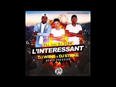DJ WIINS x DJ STRIKE x PLL & DJ SEBB - L'INTERESSANT (REMIX PRESSION) 2018