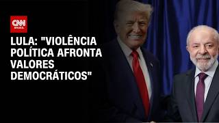 Vídeo: Violência política afronta valores democráticos, diz Lula sobre tiros em jantar com Trump | AGORA
