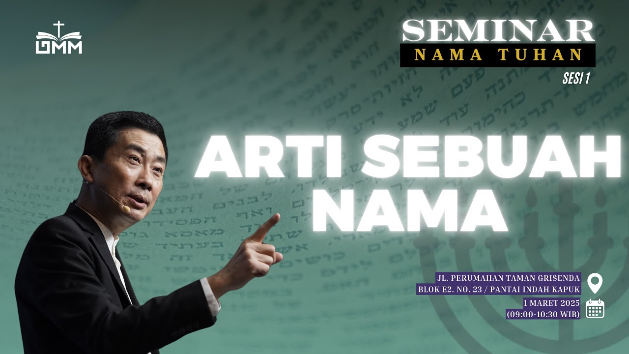 Sesi 1 – ARTI SEBUAH NAMA – Pdt. Dr. Ir. Wignyo Tanto, M.M., M.Th. (010325)