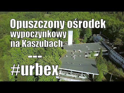 Opuszczony ośrodek wypoczynkowy na Kaszubach / Urbex
