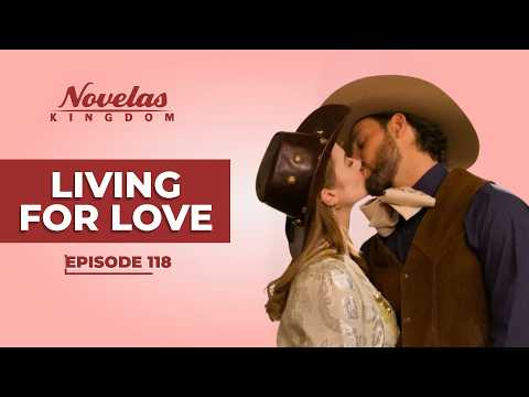 Living For Love | Episode - 118 | (English Dubbed) Mexican Novela Series