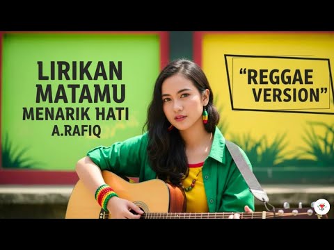 Lirikan Matamu - Pengalaman Pertama | A. Rafiq (Cover Reggae Version)