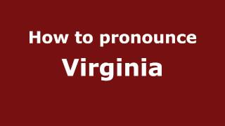 How to pronounce Virginia
