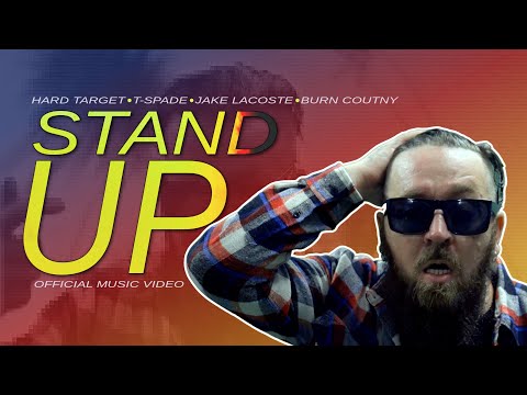 Hard Target x T-Spade x Jake Lacoste x Burn County - Stand Up (Official Music Video)