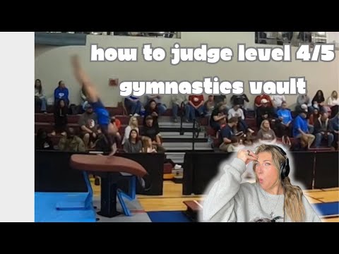 How and WHAT to judge in the Level 4/5 gymnastics vault: breakdown and final score