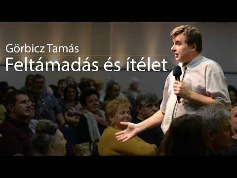 Görbicz Tamás - Feltámadás és ítélet