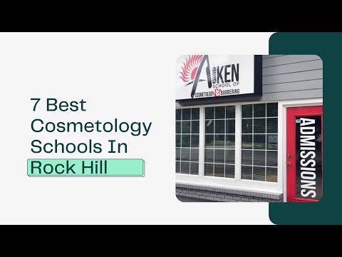 7 Best Cosmetology Schools in Rockhill
