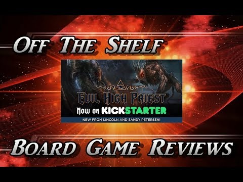 Off The Shelf Board Game Reviews - Evil High Priest - The... Semi-Review