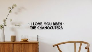 Download lagu I LOVE YOU BIBEH | The Changcuters ( LIRIK LAGU ) mp3 Download lagu I LOVE YOU BIBEH | The Changcuters ( LIRIK LAGU ) mp3