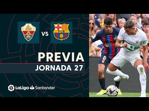 Previa Elche CF vs FC Barcelona
