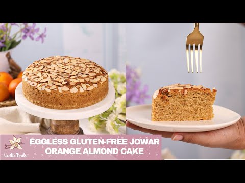 Eggless Gluten-Free Jowar Orange Almond Cake | Easy & Soft Cake Recipe | No Maida or Refined Sugar