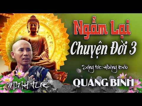 Ngẫm lại chuyện đời 3 - Quang Bình