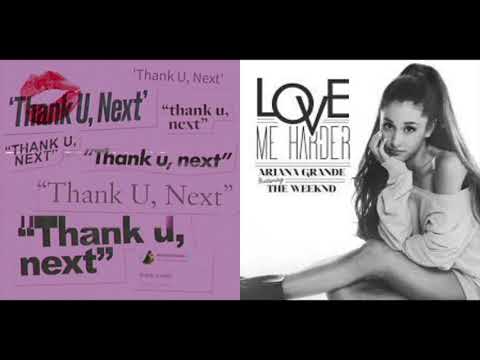 Thank U Next / Love Me Harder (Mashup Of Ariana Grande & The Weeknd)