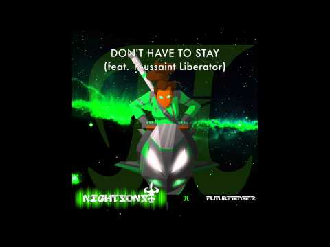 Audio: Nightsons | Don't Have To Stay (feat. Toussaint Liberator)