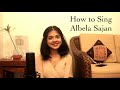 How To Sing Albela Sajan Song Tutorial Chandrani S Online Music Class