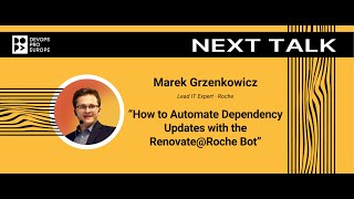 Marek Grzenkowicz: How to Automate Dependency Updates with the Renovate@Roche Bot