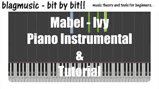 Mabel - Ivy - Piano Instrumental &amp; Tutorial