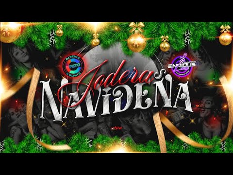 JODERA NAVIDEÑA - DJ PATO C - ENRIQUE LUNA