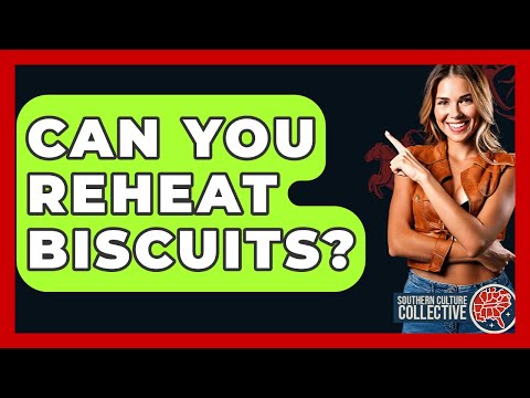 Can You Reheat Biscuits? - Southern Culture Collective