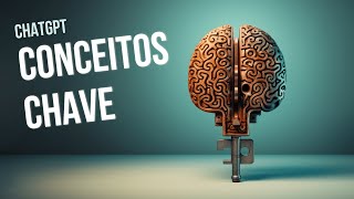Guia Rápido dos Conceitos por Trás do ChatGPT (IA, LLM…)