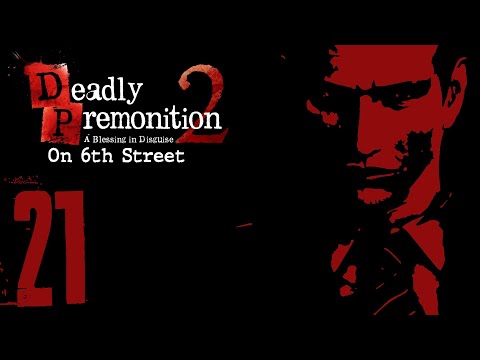 Deadly Premonition 2 on 6th Street Part 21
