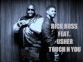 Rick Ross Feat Usher Touch N You (Explicit Version)