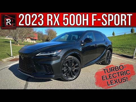 The 2023 Lexus RX 500h F-Sport Performance Is An Intricate & Sporty Hybrid Luxury SUV