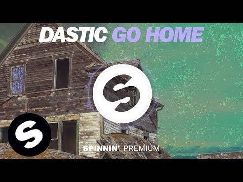 Dastic - Go Home