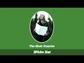 The Choir Practice - White Hat (Official Audio)