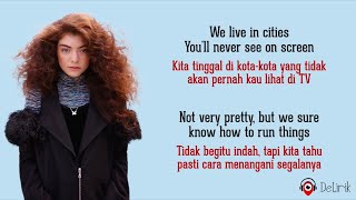 Team - Lorde (Lirik Lagu Terjemahan) - TikTok We live in cities you&#39;ll never see on screen