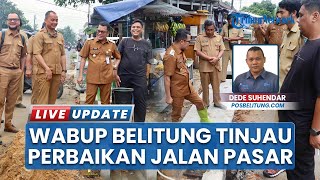 Wabup Belitung Ungkap Progres Pemeliharaan Jalan Pasar Hatta, Syamsir: Agar Tidak Simpang Siur