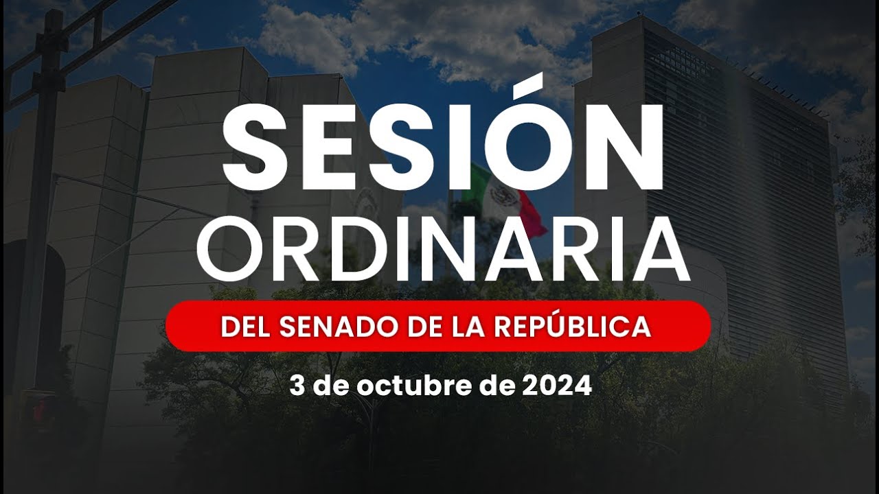 🔴Sesión Ordinaria del Senado de la República 03/10/2024