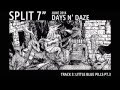 Days N' Daze - Little Blue Pills Pt.3 - Split 7 ...