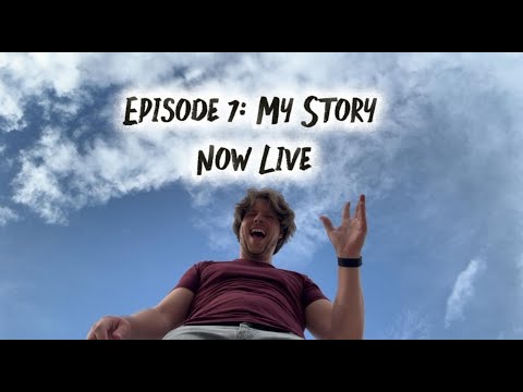 Episode 07 My Story: How I Got Here