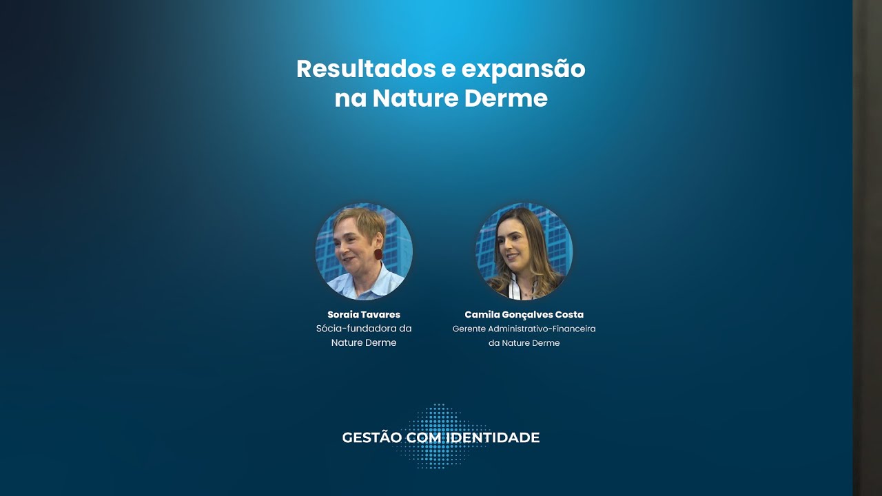 Gestão com Identidade - Nature Derme