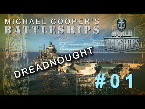 Michael Cooper's Battleships #01 : Dreadnought - Schlachtschiffe erklärt